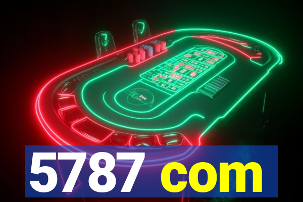 5787 com